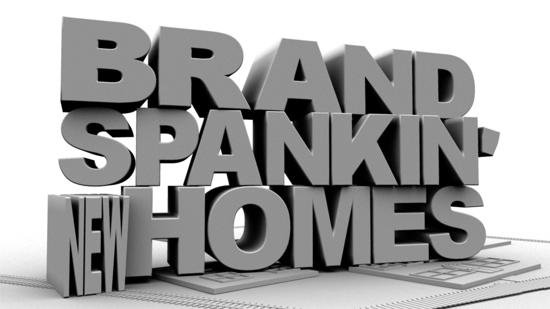 a CG house crushed by the words brand spankin' new homes